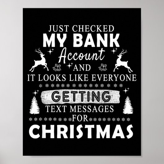 Poster Christmas Funny Just Checked My Bank Account Gift (Devant)