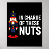 Poster Christmas Nutcracker In Charge Of These Nuts Funny (Devant)