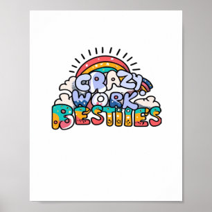 Poster Chroniques Du Travail Fou Besties Travail Bestie C