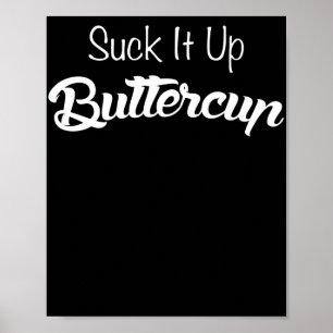 Poster Chuck It Up Buttercup Drôle T Chemise
