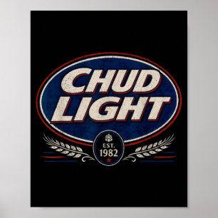 Poster Chud Light Drôle Parodie Bière Style Humour Vintag