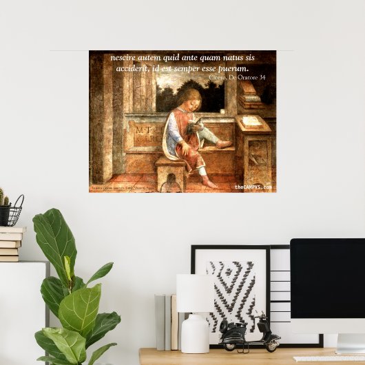 Poster Cicéron : nescire autem quid ... (Bureau à domicile)