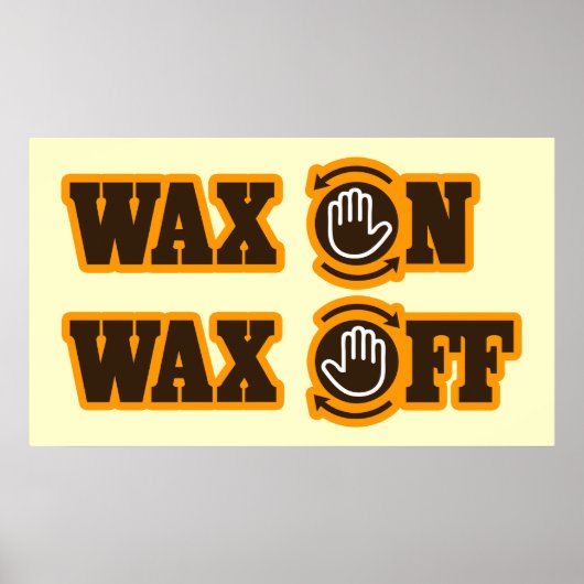 Poster Cire sur l'affiche Wax Off (Devant)