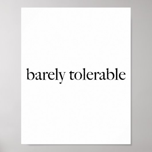 Poster Citation Amusante Retro À Peine Tolérable Pour Hum (Devant)