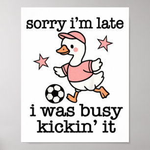 Poster Citation de football Désolé pour mon retard je bot