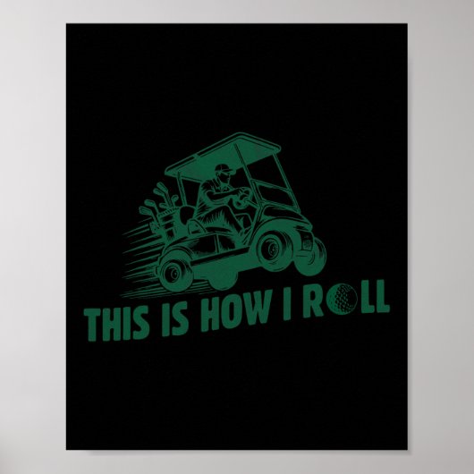 Poster Citation de golf drôle C'est comme ça que je roule (Devant)