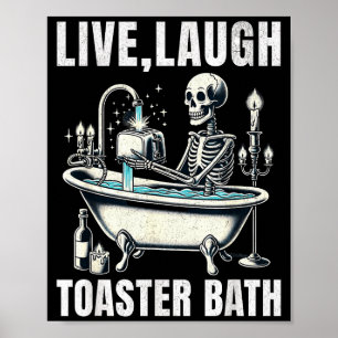 Poster Citation de mème drôle Vivre Rire Toaster Bain Bla