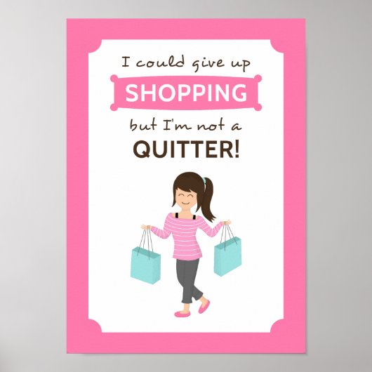 Poster Citation de shopping drôle Pas une lâcheuse pour e (Devant)