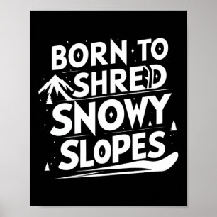 Poster Citation De Snowboard Née Aux Pistes De Neige Rasé