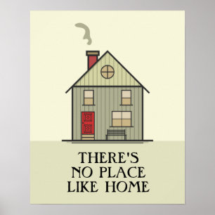 Poster Citation de There's No Place Like Home Maison