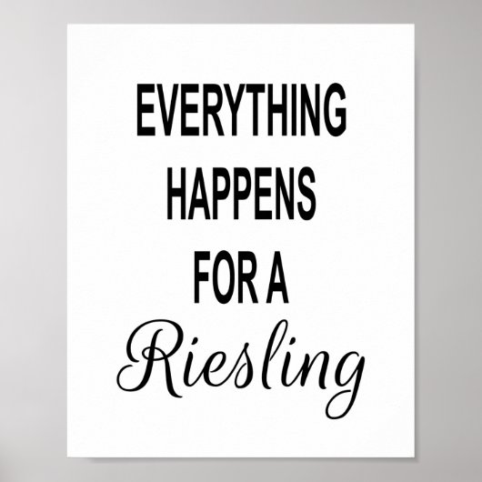 Poster Citation de vin drôle TOUT ARRIVE POUR UN RIESLING (Devant)