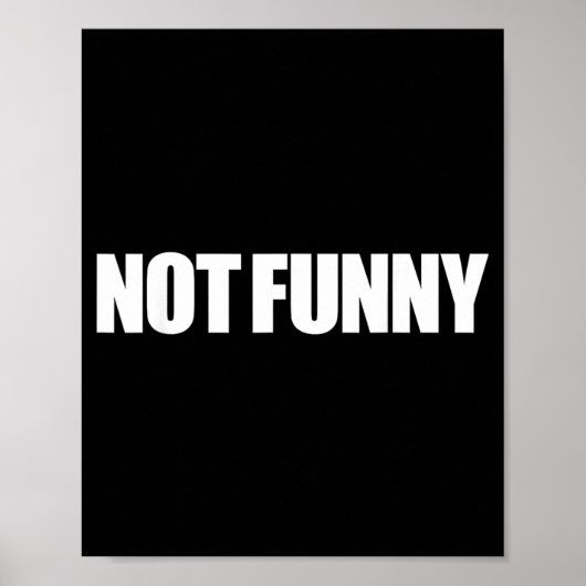 Poster Citation d'humour sarcastique pas drôle Design de (Devant)