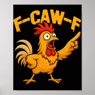 Poster Citation drôle de poulet F-caw-f Humour de poulet