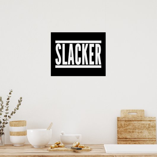 Poster Citation drôle de Slacker (Cuisine)