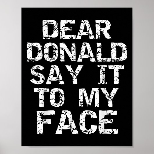 Poster Citation drôle d'élection Cher Donald Dis-le moi e (Devant)