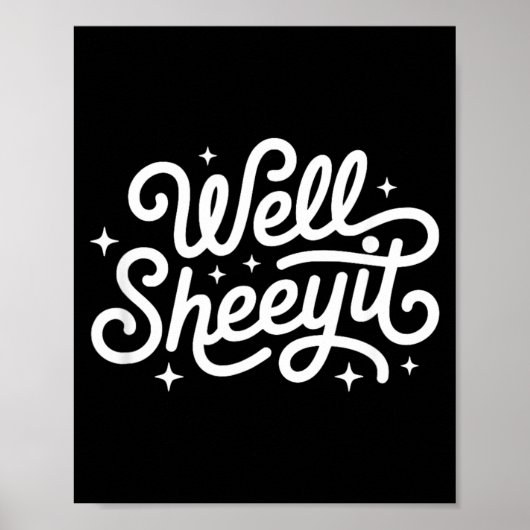 Poster Citation drôle Eh bien Sheeyit (Devant)