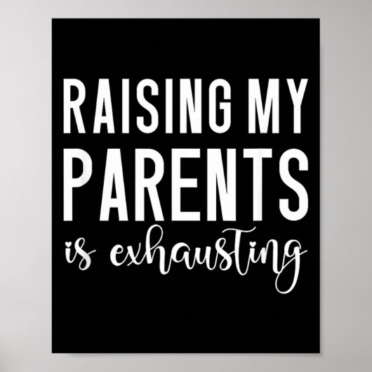 Poster Citation drôle élevant mes parents humour sarcasti (Devant)