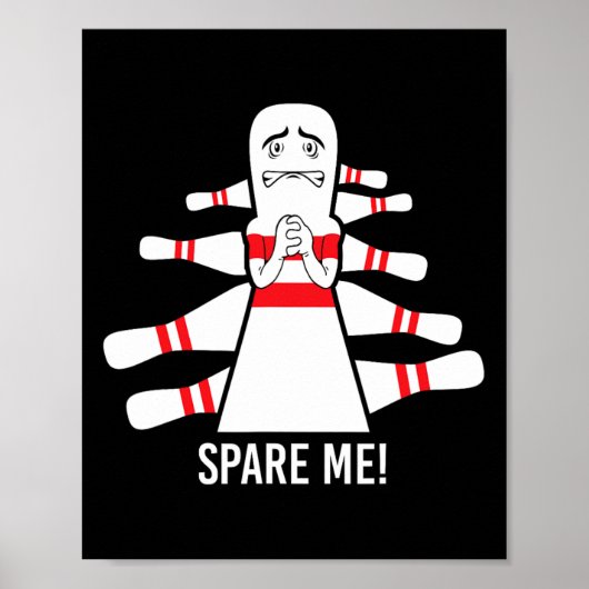 Poster Citation drôle Épargnez-moi Bowling Quilleur (Devant)