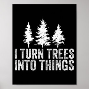 Poster Citation drôle Transforme les arbres en objets de