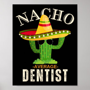 Poster Citation drôle Vintage Nacho Moyenne Dentiste Corr