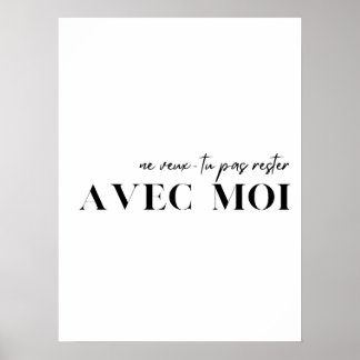 Poster Citation française. "Ne veux-tu pas rester avec mo