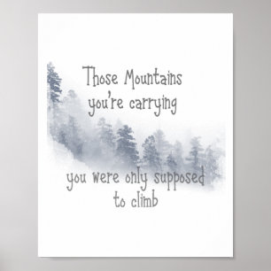 Poster Citation Inspirationnelle Ces montagnes que vous p