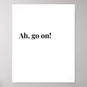 Poster Citation Irlandaise Moderne Ah Allez ! Drôle de Ci