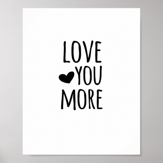 Poster Citation Love You More Style Classique Intemporel (Devant)