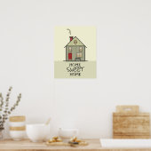 Poster Citation Maison Douce Maison Cute House (Cuisine)