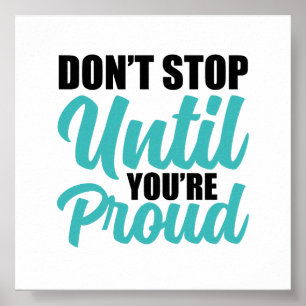 Poster Citation Motivationnelle "Ne vous arrêtez pas tant