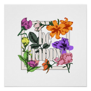 Poster Citation positive Be Happy and garden flowers