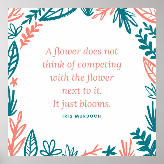 Poster Citation "Une Fleur ne pense pas rivaliser" (Devant)