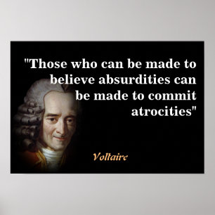 Poster Citation Voltaire Sur Les Absurdités Et Les Atroci