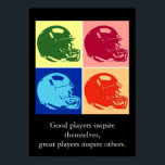 Poster Citations De Football Inspirationnel Pop Art<br><div class="desc">Les bons joueurs s'inspirent d'eux-mêmes,  les grands joueurs inspirent d'autres - American Sport Games Digital Arworks - Pop Art Style Football Casque</div>