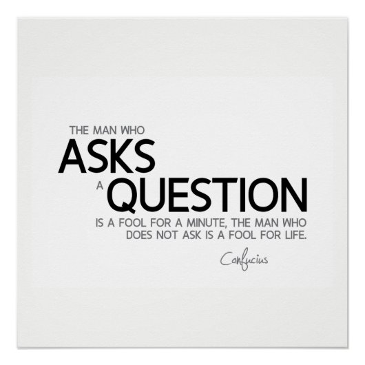 Poster CITES : Confucius : Pose une question (Devant)