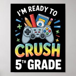 Poster Ck Pour l'école Je suis prêt à écraser la 5e année