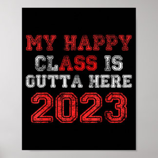 Poster Classe heureuse, c'est fini 2023 t-shirt drôle