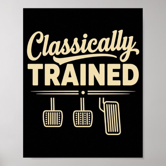 Poster Classically Trained Manual Car Pedals Driving (Devant)