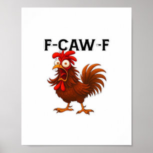 Poster Classique de poulet F-Caw-F