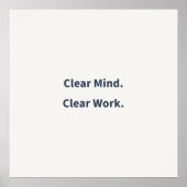 Poster Clear Mind Clear Work (Devant)