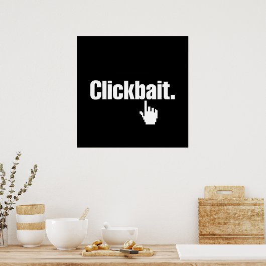 Poster Clickbait. (Cuisine)