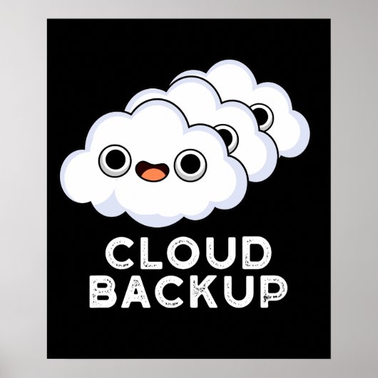 Poster Cloud Backup Funky Computer Météo Pun Dark BG (Devant)