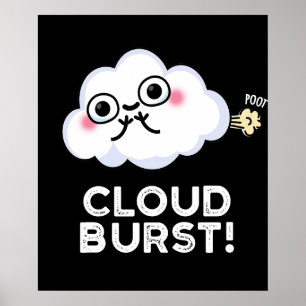 Poster Cloud Burn Funny Cloud Fart Pun Dark BG