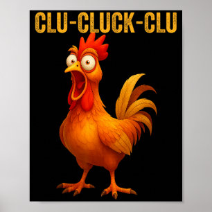 Poster Clu-cluck-clu Coq Drôle Poulet Exploitation Agrico