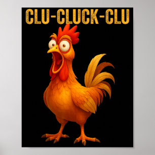 Poster Clu-cluck-clu Coq Drôle Poulet Exploitation Agrico