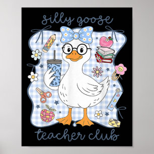 Poster Club de professeur d'oie idiote Retour à l'école D