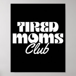 Poster Club des mamans fatiguées drôle de vie de maman ma