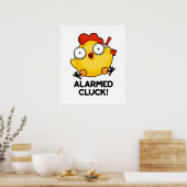 Poster Cluck Alarmé Drôle Poulets Pun (Cuisine)