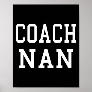 Poster Coach Nan Équipe de football personnalisée T S