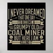 Poster Coalminer Grumpy Vieux Charbon Miner Charbon Mines (Devant)